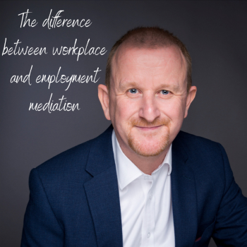 What's the difference between workplace mediation and employment mediation?